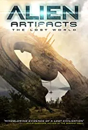 Alien Artifacts: The Lost World (2019)