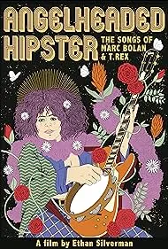 Angelheaded Hipster: The Songs of Marc Bolan & T. Rex (2022)
