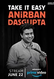 Anirban Dasgupta's: Take It Easy (2018)
