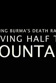 Building Burma's Death Railway: Moving Half the Mountain (2014)