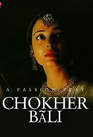 Choker Bali: A Passion Play (2003)