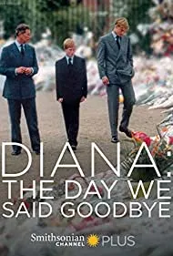 Diana: The Day We Said Goodbye ()