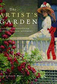Exhibition on Screen: The Artist's Garden: American Impressionism (2017)
