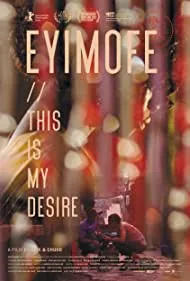 Eyimofe (This Is My Desire) (2020)