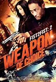 Fist 2 Fist 2: Weapon of Choice ()