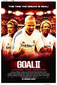 Goal II: Living the Dream (2007)