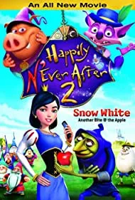 Happily N'ever After 2: Snow White: Another Bite at the Apple (2009)