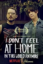 I Don't Feel at Home in This World Anymore. (2017)