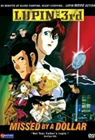 Lupin III: Missed by a Dollar (2000)