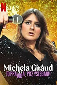 Michela Giraud: The Truth, I Swear! (2022)