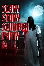 Scary Story Slumber Party (2017)