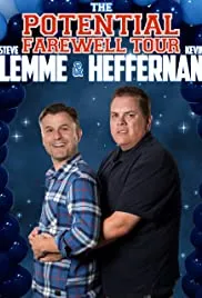 Steve Lemme & Kevin Heffernan: The Potential Farewell Tour (2018)