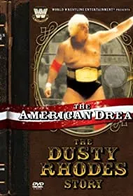 The American Dream: The Dusty Rhodes Story (2006)