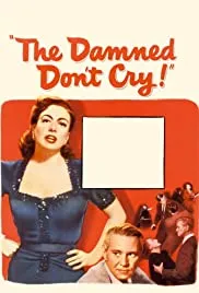 The Damned Don't Cry (1950)