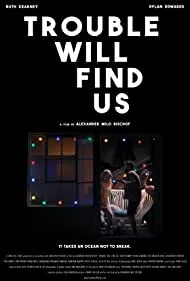 Trouble Will Find Us (2020)
